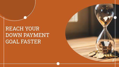Reach Your Down Payment Goal Faster