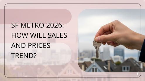 SF Metro 2026: How Will Sales and Prices Trend?