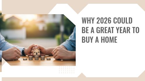 Why 2026 Could Be a Great Year to Buy a Home